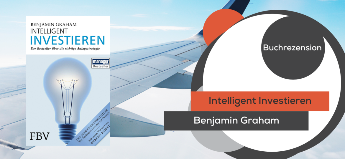 Buchrezension Benjamin Graham - Intelligent Investieren