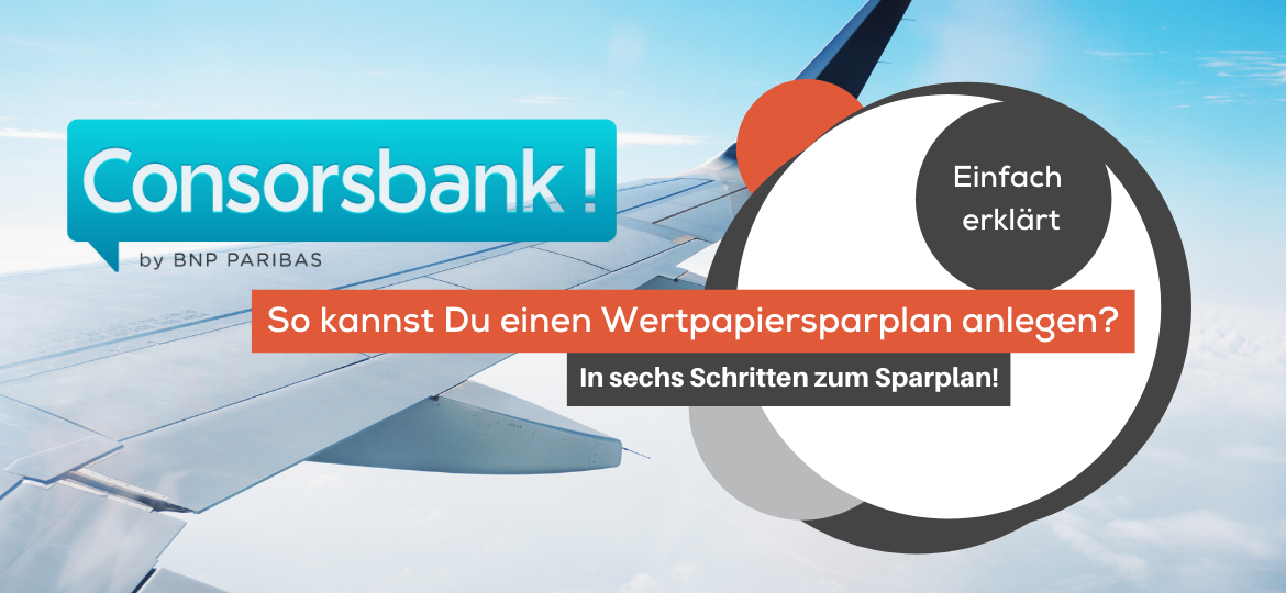 Wertpapiersparplan bei der Consorsbank anlegen